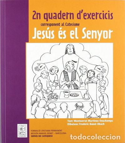 Libros: 2n Quadern d'exercicis corresponent al Catecisme Jes&uacute;s &eacute;s el Senyor- 9788498464085