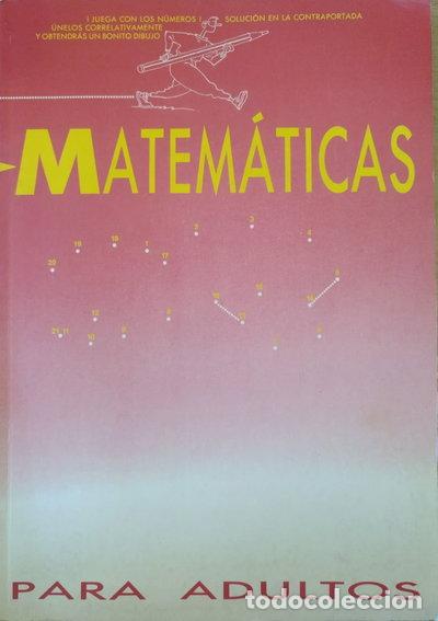 Libros: Matem&aacute;ticas para adultos- 9788486870027