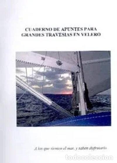 Libros: Cuadernos de apuntes para grandes traves&iacute;as en velero- 9788497708210