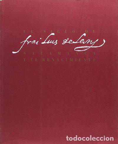 Libros: El siglo de Fray Luis de Le&oacute;n. Salamanca y el Renacimiento- 9788474837841