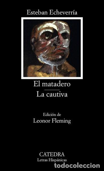 Libros: El Matadero; La Cautiva- 9788437606170