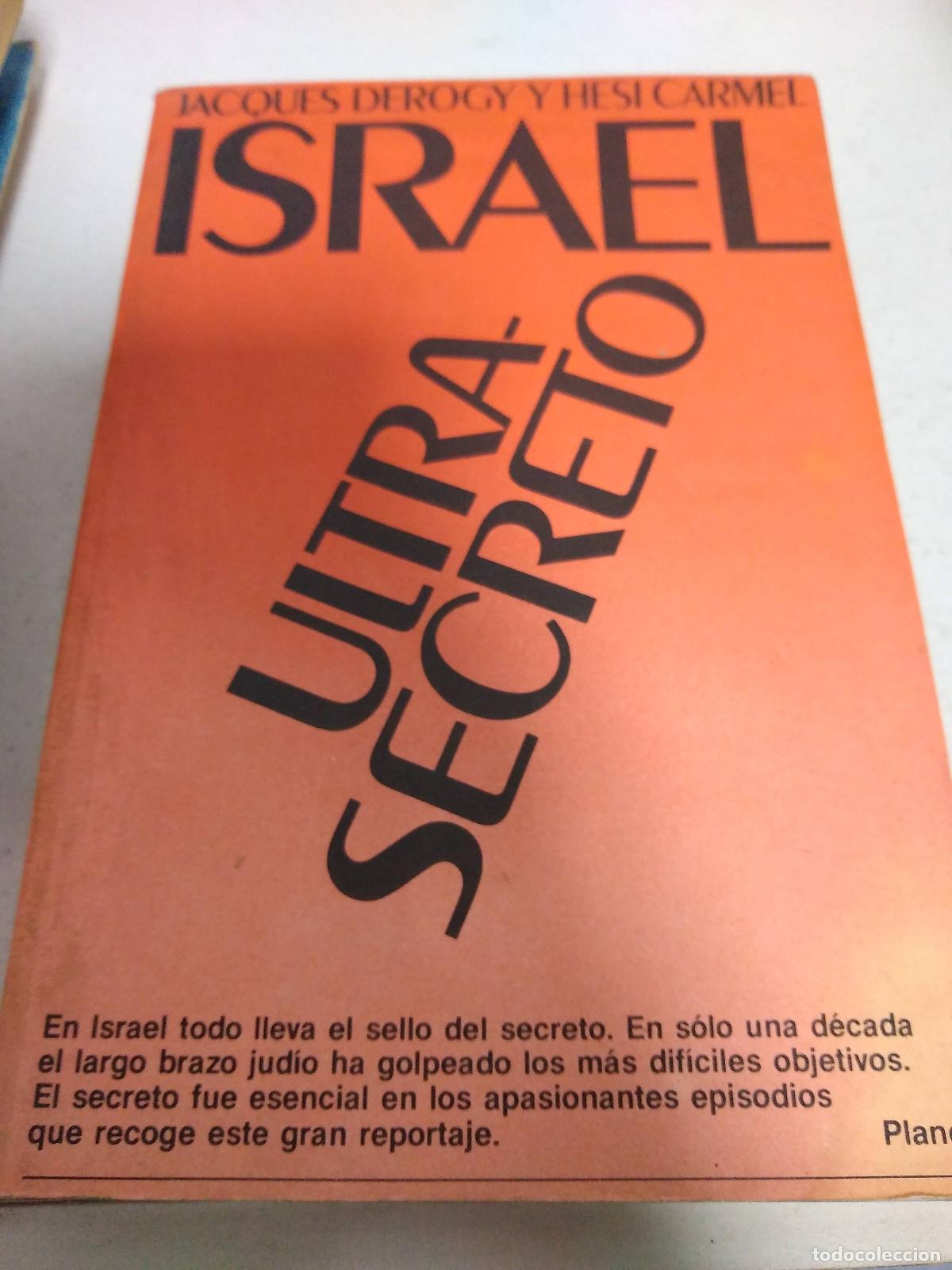 Libros: ISRAEL ULTRASECRETO - Jacques Derogy y Hesi Carmel