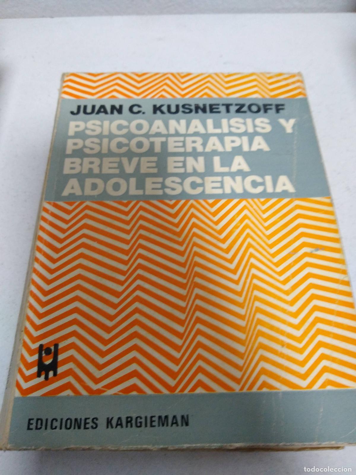 Libri di seconda mano: Psicoanalisis y priscoterapia breve en la adolescencia - Juan C Kusnetzoff