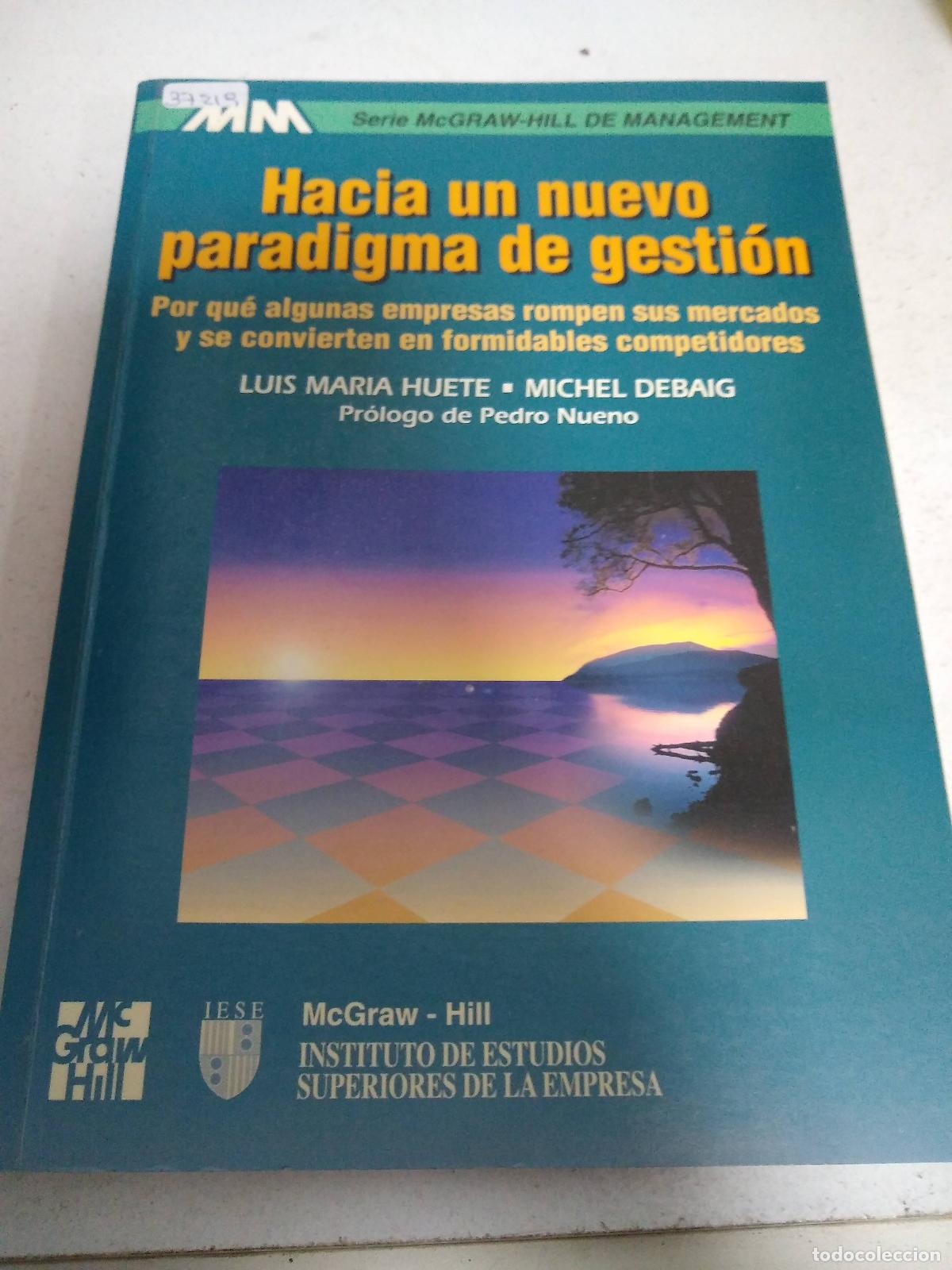 B&uuml;cher: Hacia Un Nuevo Paradigma De Gestion - Huete, Luis Maria , Debaig, Michel