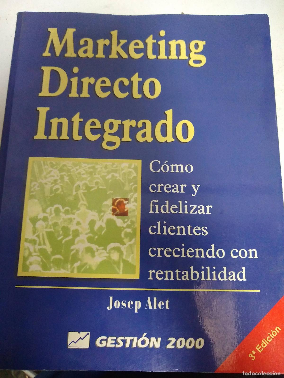 Livres: Marketing directo integrado - &rdquo;Alet, Josep; Atet, Josep&rdquo;