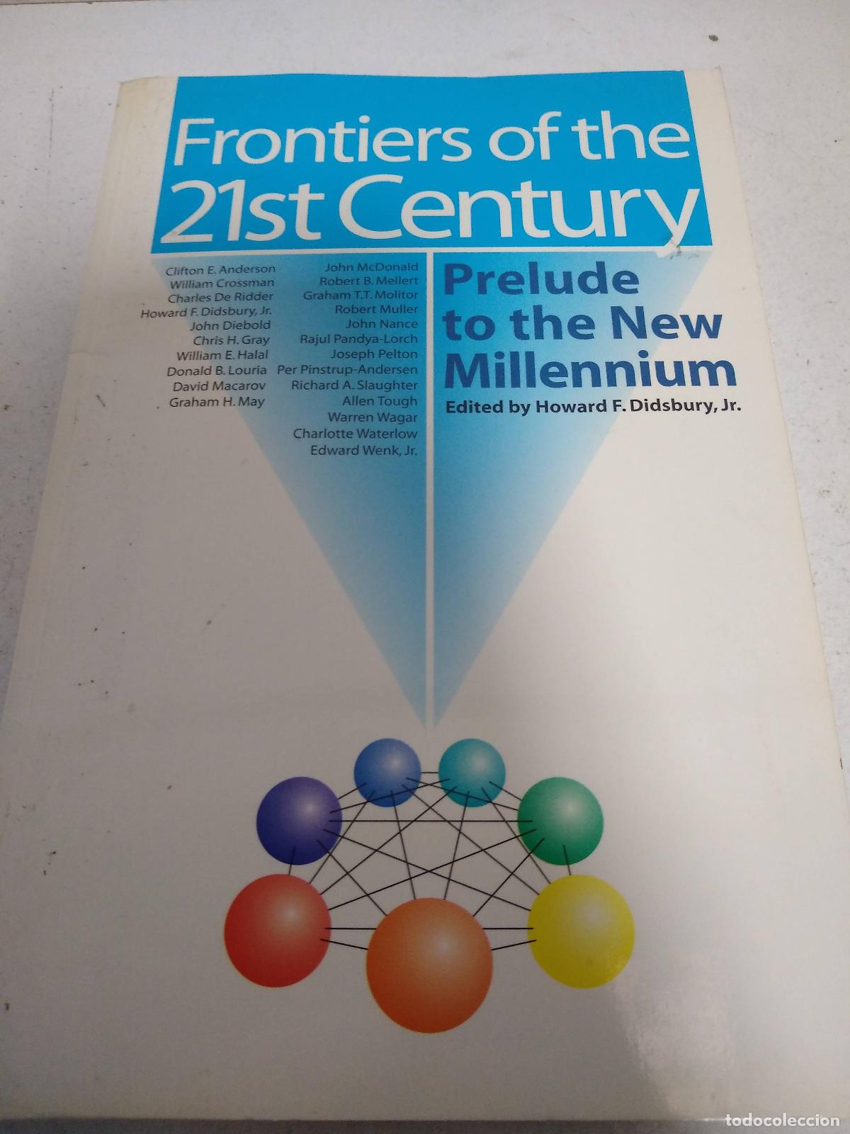 B&uuml;cher: Frontiers of the 21st Century : Prelude to the New Millennium - Howard F. Didsbury, Jr.