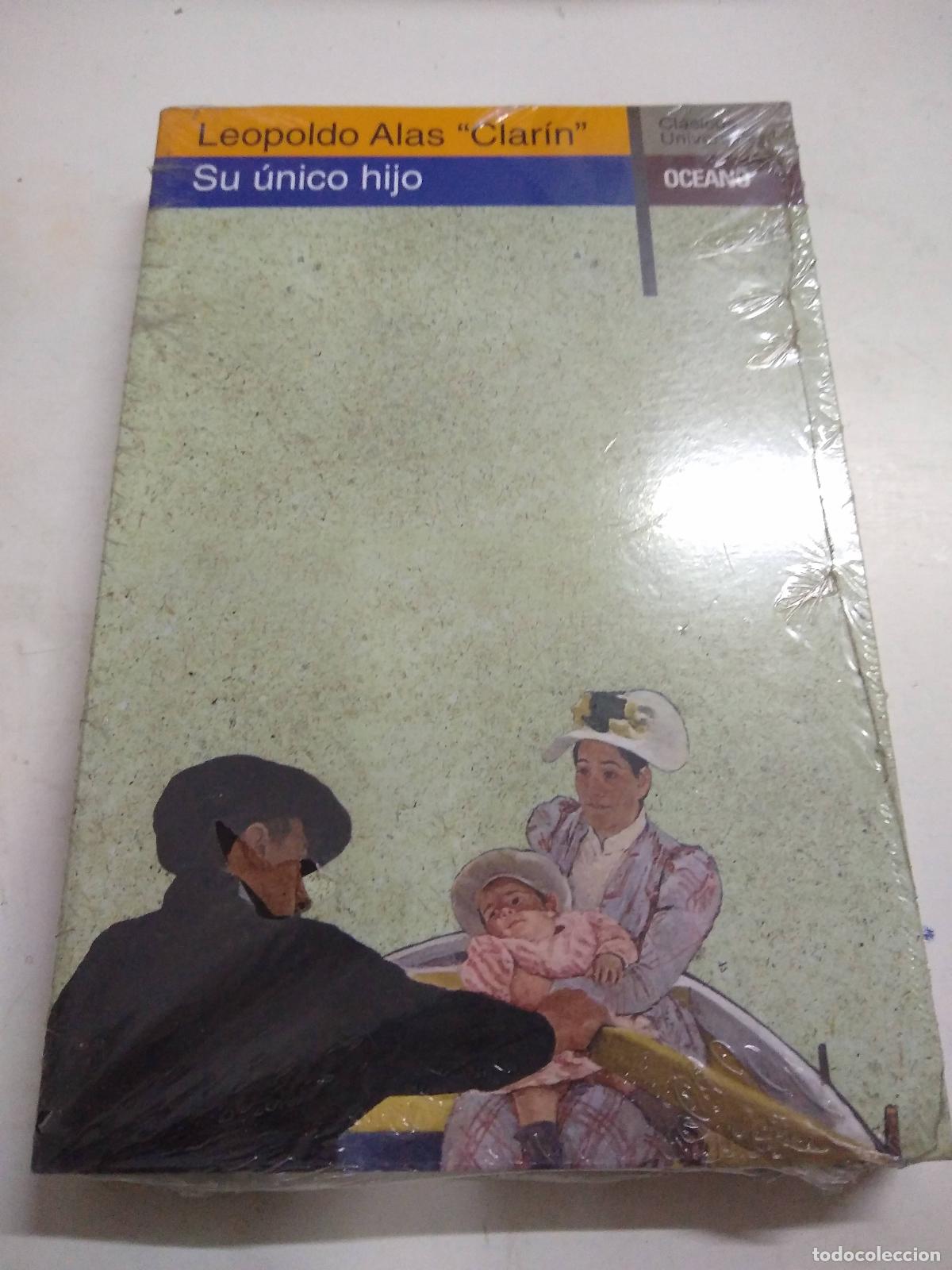 Libros: Su &uacute;nico hijo - &rdquo;Leopoldo Alas &rdquo;&rdquo;Clarin&rdquo;&rdquo;&rdquo;