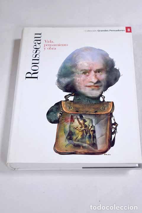 Libros: Rousseau: vida, pensamiento y obra.- Rafart, Susana