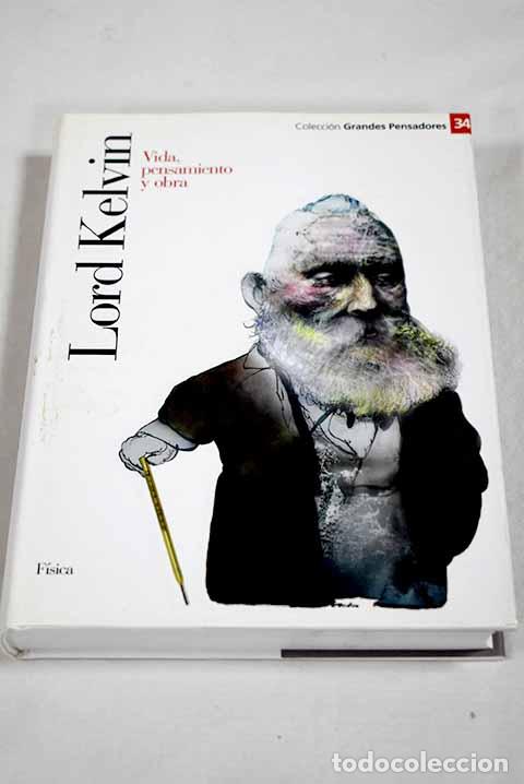 Libros: Lord Kelvin: vida, pensamiento y obra.- Garc&iacute;a Ruiz, Alicia