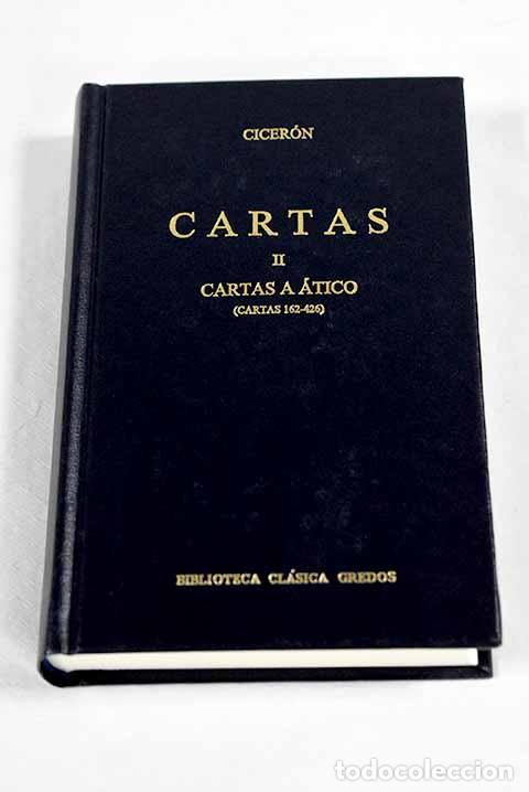Libros: Cartas II: Cartas a &Aacute;tico (cartas 162-426).- Cicer&oacute;n, Marco Tulio