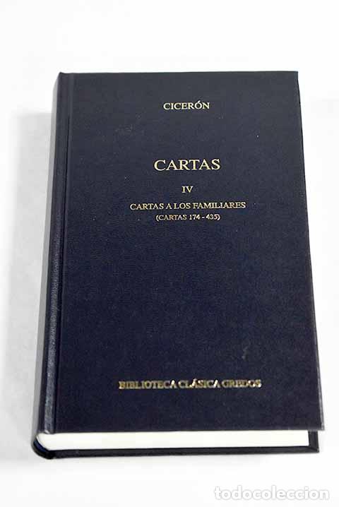 Libros: Cartas IV: Cartas a &Aacute;tico (cartas 174-435).- Cicer&oacute;n, Marco Tulio
