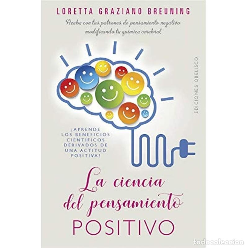 Libros: La Ciencia del Pensamiento Positivo - Loretta Graziano, Loretta Graziano Breuning