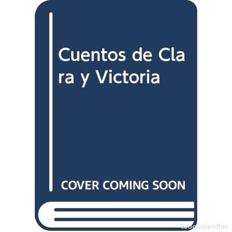 books: Cuentos de Clara y Victoria (Spanish Edition) - Clara Victoria