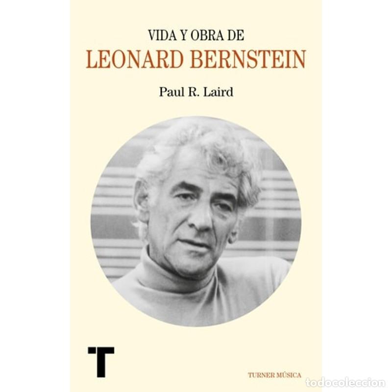 Libri di seconda mano: Vida y obra de Leonard Bernstein - Paul R. Laird