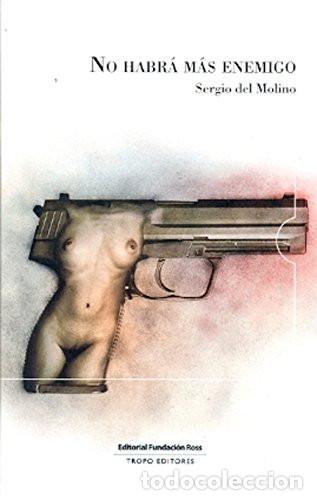Libri di seconda mano: No habr&aacute; m&aacute;s enemigo - SERGIO DEL MOLINO - SERGIO DEL MOLINO