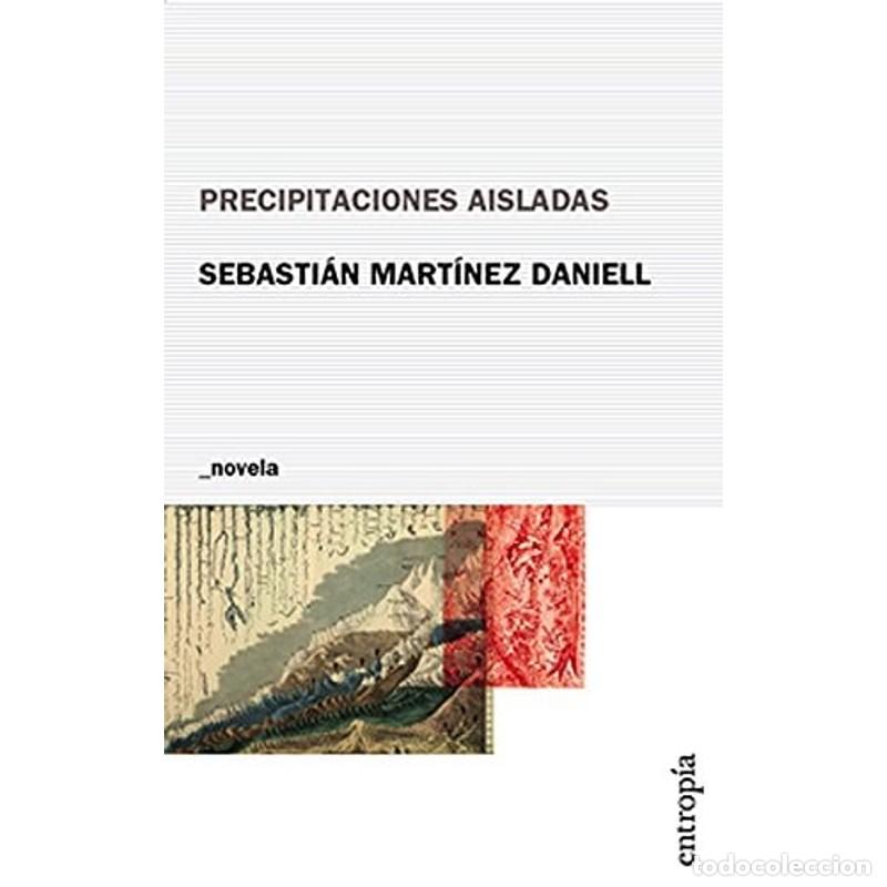 B&uuml;cher: Precipitaciones aisladas - Sebasti&aacute;n Mart&iacute;nez Daniell - Sebasti&aacute;n Mart&iacute;nez Daniell