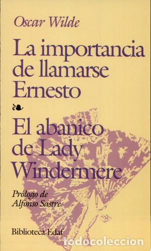 Libri di seconda mano: La importancia de llamarse Ernesto, El Abanico de Lady Winde - Oscar Wilde