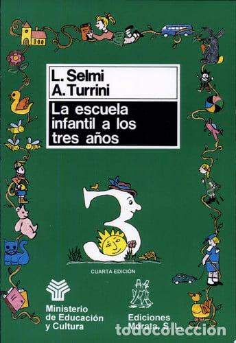 B&uuml;cher: La escuela infantil a los tres a&ntilde;os - Lucia Selmi, Anna Turr - Lucia Selmi, Anna Turrini