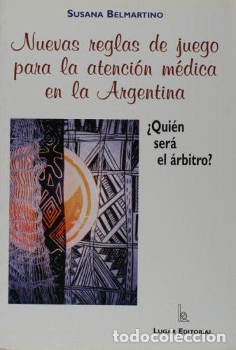 Libri di seconda mano: Nuevas Reglas De Juego P/La Atencion Medica En Argent. (Span - Susana Belmartino