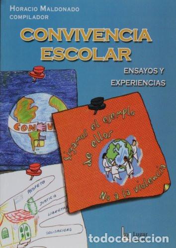 B&uuml;cher: Convivencia escolar ensayos y experiencias - Horacio Maldona - Horacio Maldonado
