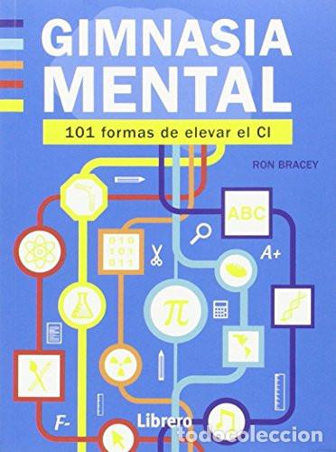 Libros: Gimnasia mental 101 formas de elevar el CI - Ron Bracey - Ron Bracey - Foto 1