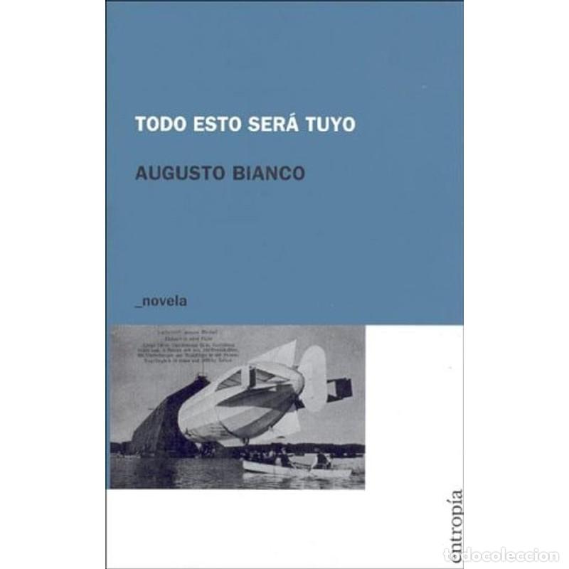 B&uuml;cher: Todo Esto Sera Tuyo (Spanish Edition) - Bianco Augusto
