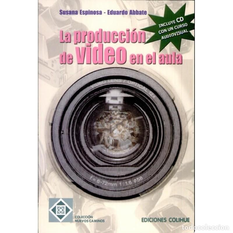 Libros: La producci&oacute;n de video en el aula - Susana Espinosa