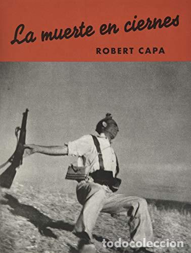 Livros em segunda m&atilde;o: La muerte en ciernes - Robert Capa - Robert Capa