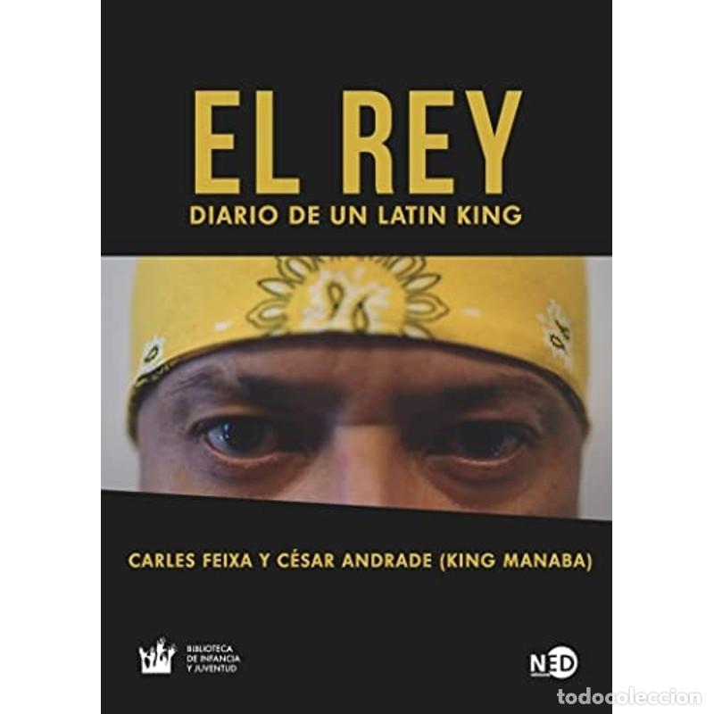 books: El Rey diario de un Latin King - C&eacute;sar Andrade, Carles Feixa