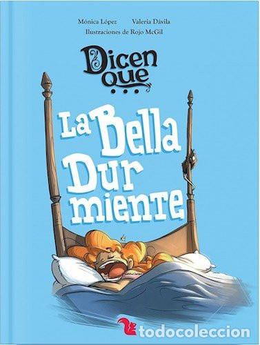 Libros: Dicen que la Bella Durmiente - M&oacute;nica Lopez, Valeria Davila - M&oacute;nica Lopez, Valeria Davila