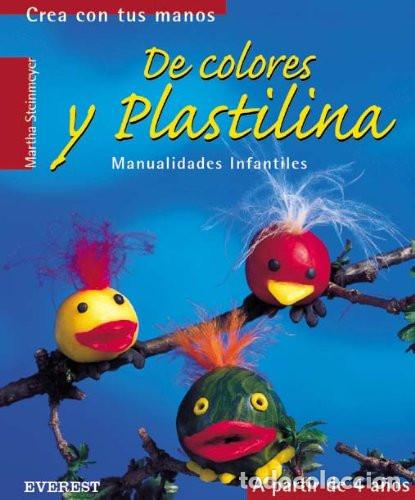 Libros: De colores y plastilina Manualidades infantiles. - Steinmeye - Steinmeyer Martha