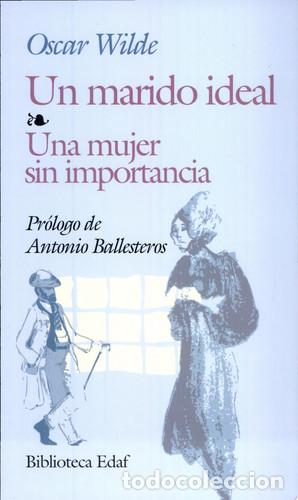 Livres: Un marido ideal, Una mujer sin importancia - Oscar Wilde - Oscar Wilde