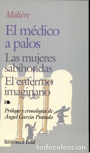 Livres: El m&eacute;dico a palos Las mujeres sabiondas. El enfermo imaginar - Moli&egrave;re