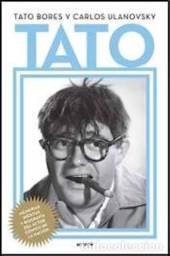 books: Tato memorias in&eacute;ditas y biograf&iacute;a del Actor C&oacute;mico de la Na - Tato Bores