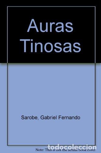 B&uuml;cher: Auras Tinosas (Spanish Edition) - Gabriel Fernando Sarobe - Gabriel Fernando Sarobe