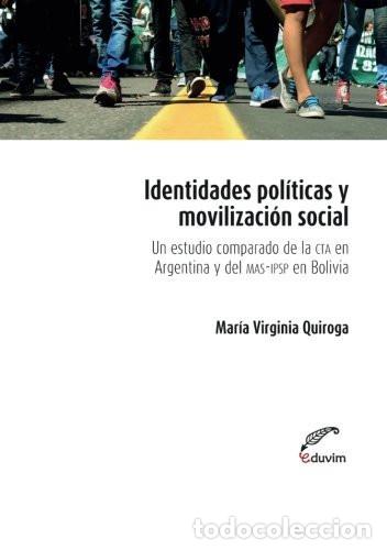 Libri di seconda mano: Identidades pol&iacute;ticas y movilizaci&oacute;n social un estudio compa - Mar&iacute;a Virginia Quiroga