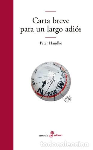 Libri di seconda mano: Carta breve para un largo adi&oacute;s - Peter Handke - Peter Handke