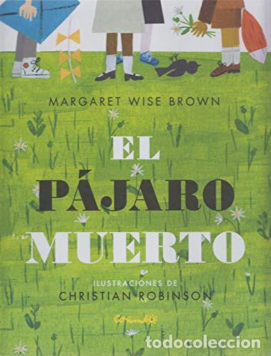 Livros em segunda m&atilde;o: El Pajaro Muerto - Margaret Wise Brown - Margaret Wise Brown