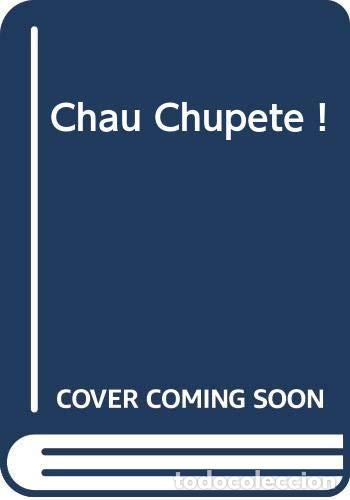 Libri di seconda mano: Julieta y Mart&iacute;n: Chau chupete! - Adriana Kriger - Adriana Kriger