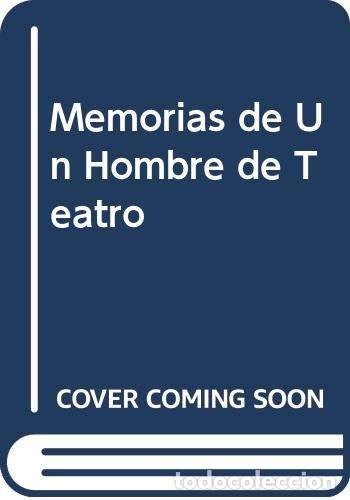 Livros em segunda m&atilde;o: Memorias de Un Hombre de Teatro (Spanish Edition) - Garcia V - Garcia Velloso Enrique