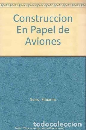B&uuml;cher: Construccion En Papel de Aviones (Spanish Edition) - Eduardo - Eduardo Surez