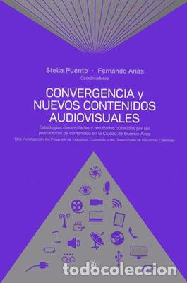 Libri di seconda mano: Convergencia y nuevos contenidos audiovisuales : estrategias - Stella Puente, Fernando Arias
