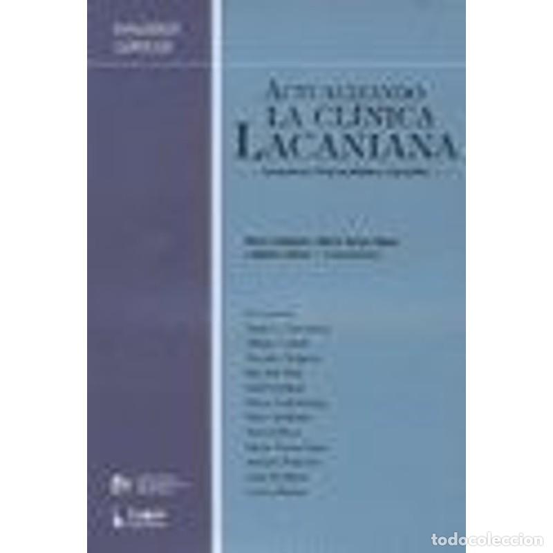 B&uuml;cher: Actualizando la cl&iacute;nica lacaniana - Asociaci&oacute;n psicoanal&iacute;tica argentina