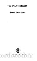 Libri di seconda mano: El dios tard&iacute;o - Rolando Est&eacute;vez Jord&aacute;n