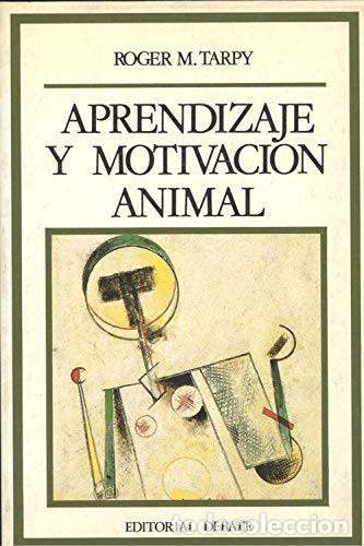 Libros: Aprendizaje y Motivacion Animal - Roger M. Tarpy