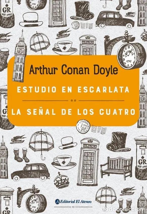 Libros: ESTUDIO EN ESCARLATA - LA SE&Ntilde;AL DE LOS CUATRO - ARTHUR CONAN DOYLE