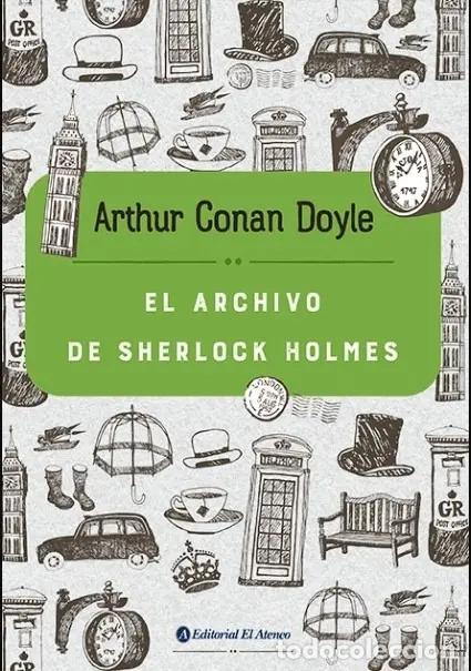 Libros: ARCHIVO DE SHERLOCK HOLMES, EL - ARTHUR CONAN DOYLE