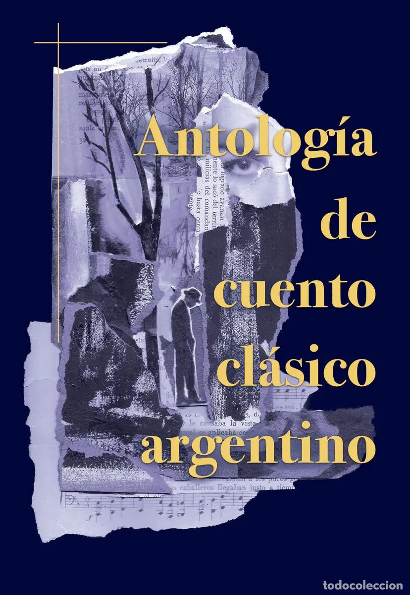 Libros: ANTOLOGIA DE CUENTO CLASICO ARGENTINO - VARIOS VARIOS