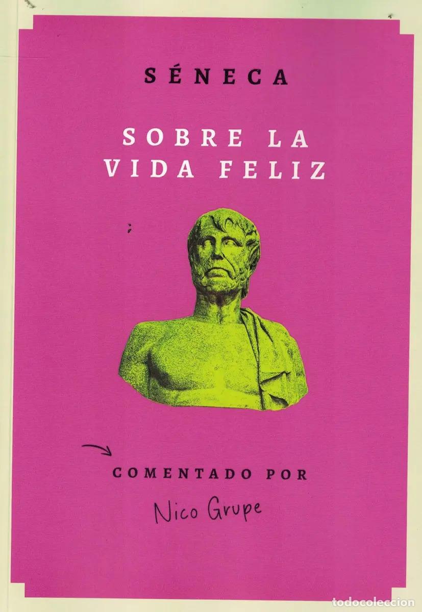 Libros: SOBRE LA VIDA FELIZ - LUCIO A. - COMENT. GRUPE NICO SENECA