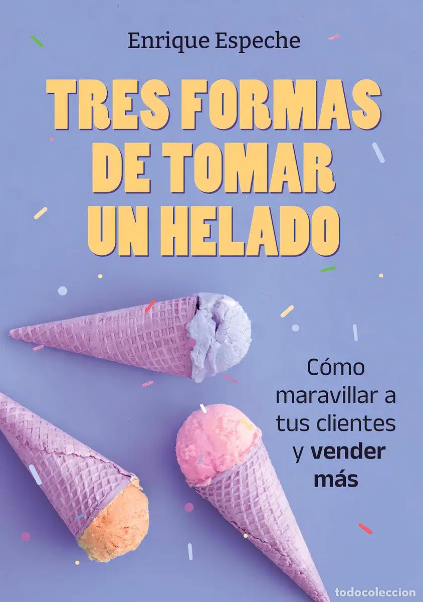 books: TRES FORMAS DE TOMAR UN HELADO - ENRIQUE ESPECHE